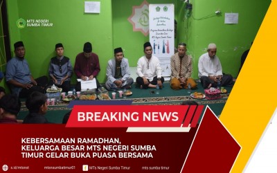 Kebersamaan Ramadhan, Keluarga Besar MTs Negeri Sumba Timur Gelar Buka Puasa Bersama.